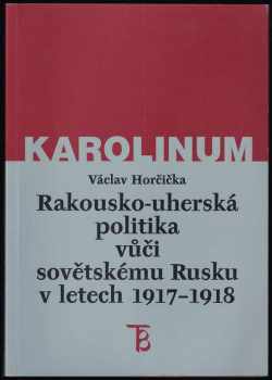 Rakousko-uherská politika vůči sovětskému Rusku v letech 1917-1918