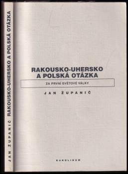 Rakousko-Uhersko a polská otázka za první světové války