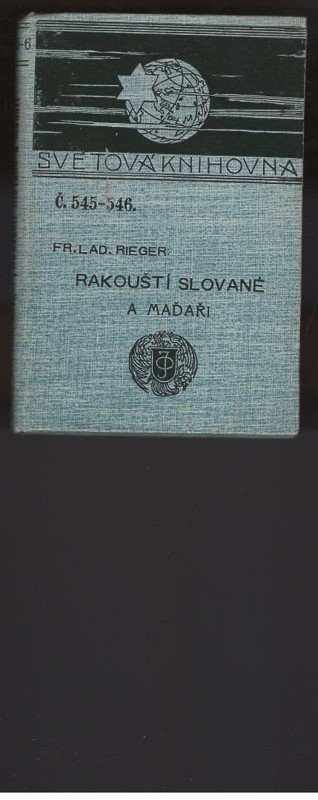 František Ladislav Rieger: Rakouští Slované a Maďaři