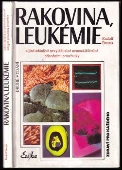 Rakovina, leukémie a jiné zdánlivě nevyléčitelné nemoci, které jsou léčitelné přírodními prostředky