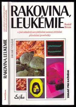 Rakovina, leukémie a jiné zdánlivě nevyléčitelné nemoci, které jsou léčitelné přírodními prostředky