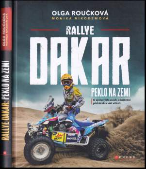 Nikodémová Monika: Rallye Dakar: Peklo na zemi