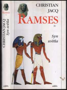 Christian Jacq: Ramses. 1, Syn světla