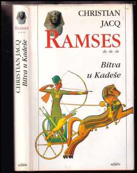 Christian Jacq: Ramses 3. - Bitva u Kadeše