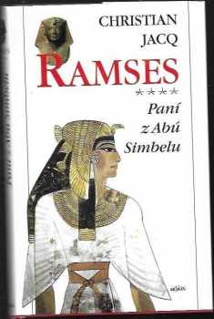 Ramses : [4] - Paní z Abú Simbelu - Christian Jacq (1998, Alpress) - ID: 539821