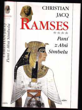 Christian Jacq: Ramses. 4, Paní z Abú Simbelu