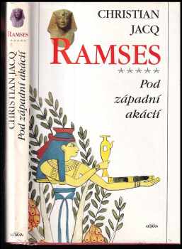 Christian Jacq: Ramses [5], Pod západní akácií.