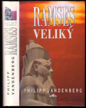 Philipp Vandenberg: Ramses Veliký