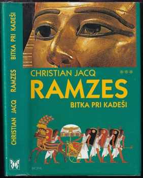 Christian Jacq: Ramzes 3: Bitka pri Kadeši