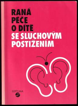 Jitka Holmanová: Raná péče o dítě se sluchovým postižením