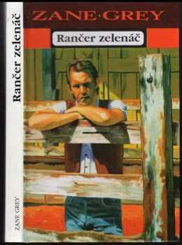 Zane Grey: Rančer zelenáč