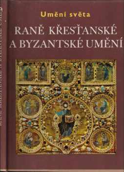 Raně křesťanské a byzantské umění - Jean Lassus (1971, Artia) - ID: 799610