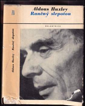 Aldous Huxley: Raněný slepotou