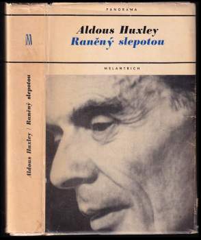 Aldous Huxley: Raněný slepotou