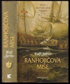 Wolf Serno: Ranhojičova mise