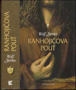 Wolf Serno: Ranhojičova pouť