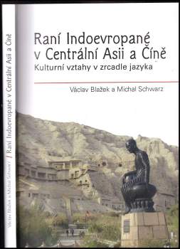 Raní Indoevropané v Centrální Asii a Číně