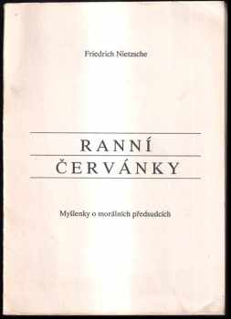 Friedrich Nietzsche: Ranní červánky : myšlenky o morálních předsudcích