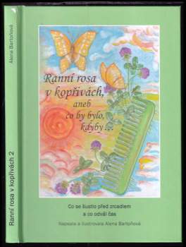 Ranní rosa v kopřivách, aneb, Co by bylo, kdyby--