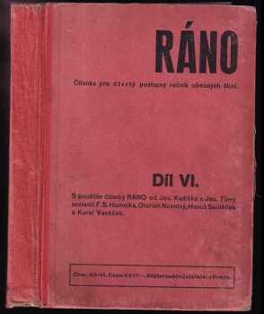 Ráno : Díl VI - čítanka pro čtvrtý postupný ročník obecných škol - Josef Kožíšek, Josef Tůma (1937, Státní nakladatelství) - ID: 679982