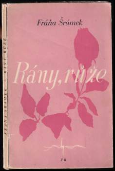 Fráňa Šrámek: Rány, růže