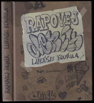 Lukáš Kouřil: Rapovej deník Lukáše Kouřila
