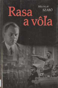 Miloslav Szabó: Rasa a vôľa