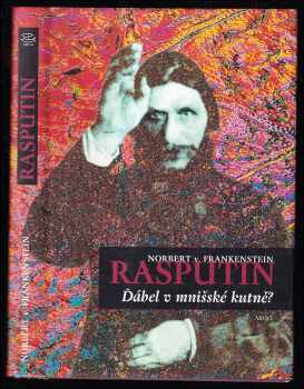 Rasputin : ďábel v mnišské kutně?