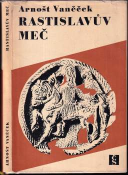 Arnošt Vaněček: Rastislavův meč