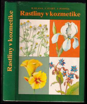 Rastliny v kozmetike - František Starý, Bohumír Hlava, František Pospíšil (1983, Príroda) - ID: 769385
