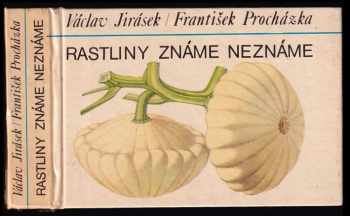 Rastliny známe neznáme - František Procházka, Václav Jirásek (1979, Mladé letá) - ID: 378095