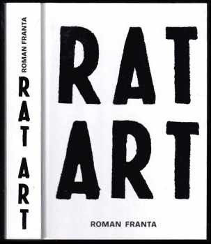 Roman Franta: Rat art