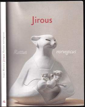 Ivan Martin Jirous: Rattus norvegicus