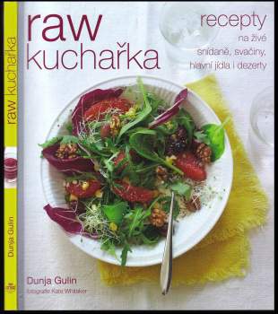 Dunja Gulin: Raw kuchařka