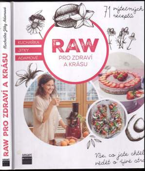 Jitka Adamová: Raw pro zdraví a krásu