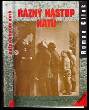 Roman Cílek: Rázný nástup katů