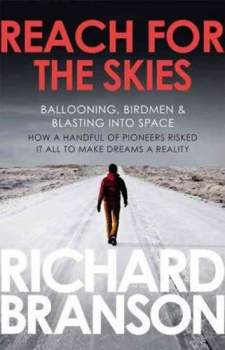 Reach for the Skies : Ballooning, Birdmen and Blasting into Space