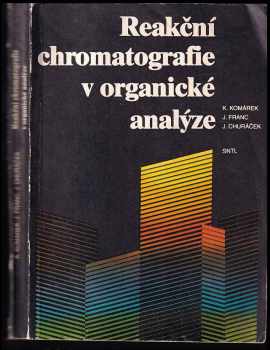 Jaroslav Churáček: Reakční chromatografie v organické analýze