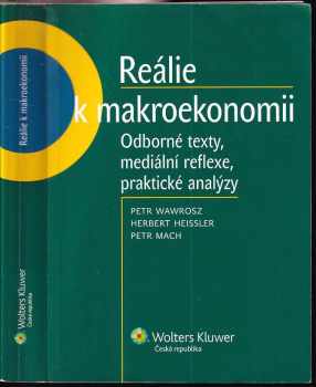 Petr Wawrosz: Reálie k makroekonomii : odborné texty, mediální reflexe, praktické analýzy