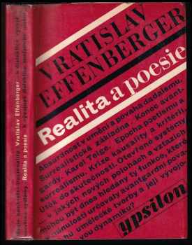 Realita a poesie : k vývojové dialektice moderního umění - Vratislav Effenberger, Květoslav Chvatík (1969, Mladá fronta) - ID: 25742