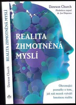 Realita zhmotněná myslí