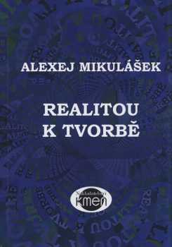 Realitou k tvorbě, aneb, Interpretační akordy a kontrapunkty