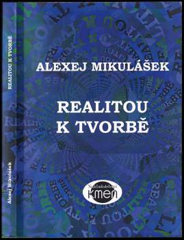 Realitou k tvorbě, aneb, Interpretační akordy a kontrapunkty