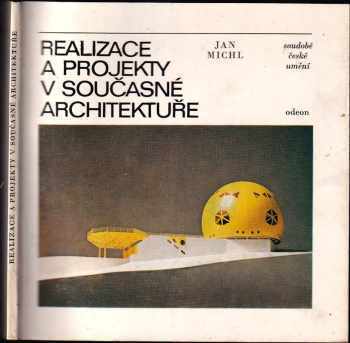 Jan Michl: Realizace a projekty v současné architektuře