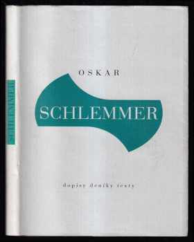 Oskar Schlemmer: Reálná (?) utopie