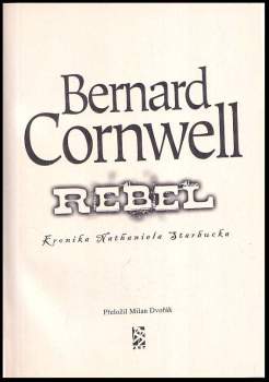 Bernard Cornwell: Rebel