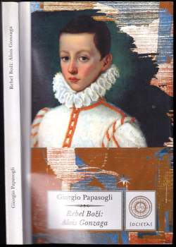 Rebel Boží: Alois Gonzaga