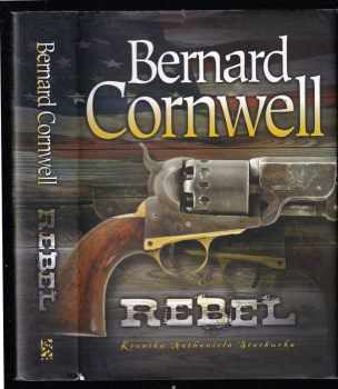 Bernard Cornwell: Rebel