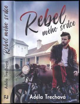 Adéla Trechová: Rebel mého srdce