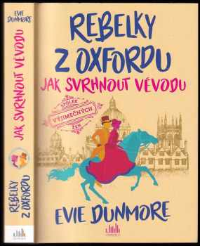 Rebelky z Oxfordu : Jak svrhnout vévodu